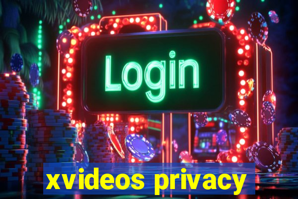 xvideos privacy